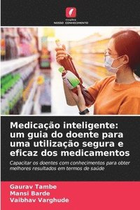 bokomslag Medicação inteligente: um guia do doente para uma utilização segura e eficaz dos medicamentos