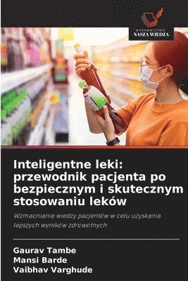 bokomslag Inteligentne leki: przewodnik pacjenta po bezpiecznym i skutecznym stosowaniu leków
