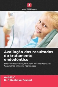 bokomslag Avaliação dos resultados do tratamento endodôntico