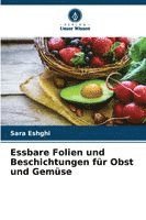 bokomslag Essbare Folien und Beschichtungen für Obst und Gemüse