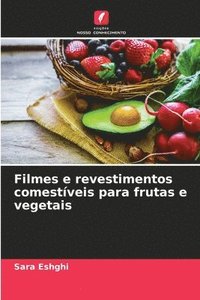 bokomslag Filmes e revestimentos comestíveis para frutas e vegetais