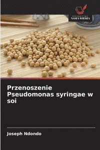 bokomslag Przenoszenie Pseudomonas syringae w soi
