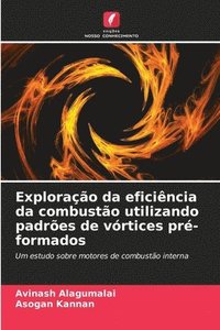 bokomslag Exploração da eficiência da combustão utilizando padrões de vórtices pré-formados