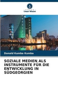 bokomslag Soziale Medien ALS Instrumente Für Die Entwicklung in Südgeorgien