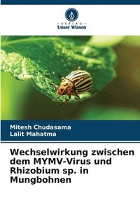 bokomslag Wechselwirkung zwischen dem MYMV-Virus und Rhizobium sp. in Mungbohnen