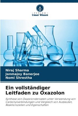 Niraj Sharma, Janmajoy Banerjee, Nomi Shrestha - vollständiger Leitfaden zu Oxazolon, Häftad