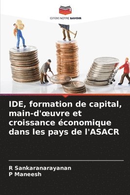 IDE, formation de capital, main-d'oeuvre et croissance économique dans les pays de l'ASACR