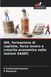 bokomslag IDE, formazione di capitale, forza lavoro e crescita economica nelle nazioni SAARC