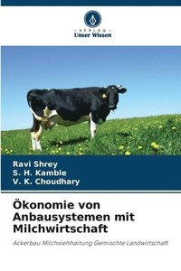 bokomslag Ökonomie von Anbausystemen mit Milchwirtschaft
