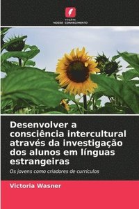 bokomslag Desenvolver a consciência intercultural através da investigação dos alunos em línguas estrangeiras