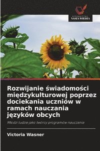 bokomslag Rozwijanie ?wiadomo?ci mi?dzykulturowej poprzez dociekania uczniów w ramach nauczania j?zyków obcych