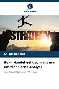 bokomslag Beim Handel geht es nicht nur um technische Analyse