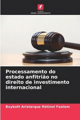 bokomslag Processamento do estado anfitrião no direito de investimento internacional