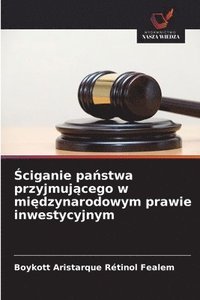 bokomslag ?ciganie pa?stwa przyjmuj?cego w mi?dzynarodowym prawie inwestycyjnym