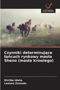 bokomslag Czynniki determinuj?ce la?cuch rynkowy masla Sheno (masla krowiego)