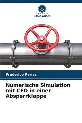 bokomslag Numerische Simulation mit CFD in einer Absperrklappe