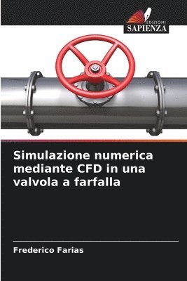 bokomslag Simulazione numerica mediante CFD in una valvola a farfalla