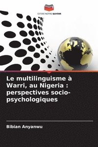bokomslag Le multilinguisme à Warri, au Nigeria: perspectives socio-psychologiques