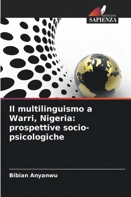 bokomslag Il multilinguismo a Warri, Nigeria: prospettive socio-psicologiche