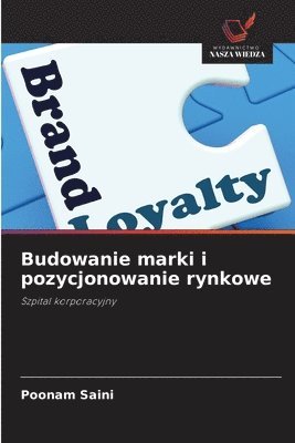 Poonam Saini - Budowanie marki i pozycjonowanie rynkowe, Häftad