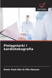 bokomslag Piel?gniarki i kardiotokografia