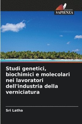 bokomslag Studi genetici, biochimici e molecolari nei lavoratori dell'industria della verniciatura