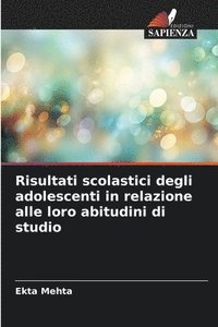 bokomslag Risultati scolastici degli adolescenti in relazione alle loro abitudini di studio
