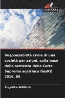 bokomslag Responsabilità civile di una società per azioni, sulla base della sentenza della Corte Suprema austriaca GesRZ 2016, 68