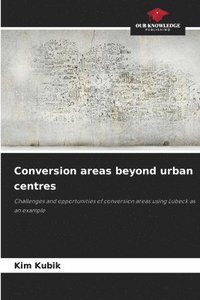 bokomslag Conversion areas beyond urban centres