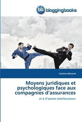 bokomslag Moyens juridiques et psychologiques face aux compagnies d'assurances