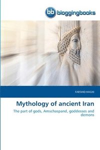 bokomslag Mythology of ancient Iran