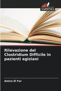bokomslag Rilevazione del Clostridium Difficile in pazienti egiziani