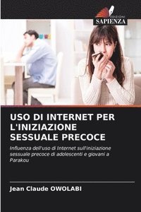 bokomslag USO Di Internet Per l'Iniziazione Sessuale Precoce