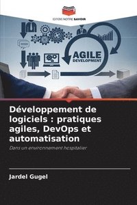 bokomslag Développement de logiciels: pratiques agiles, DevOps et automatisation