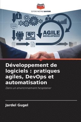 bokomslag Développement de logiciels: pratiques agiles, DevOps et automatisation