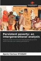 bokomslag Persistent poverty: an intergenerational analysis