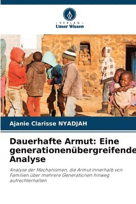 bokomslag Dauerhafte Armut: Eine generationenübergreifende Analyse