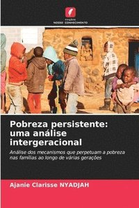 bokomslag Pobreza persistente: uma análise intergeracional