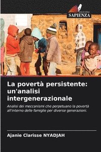 bokomslag La povertà persistente: un'analisi intergenerazionale