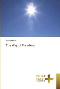 bokomslag The Way of Freedom