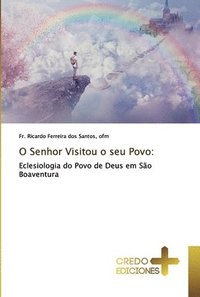 bokomslag O Senhor Visitou o seu Povo