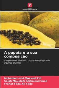 bokomslag A papaia e a sua composição