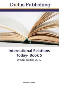 bokomslag International Relations Today- Book 5