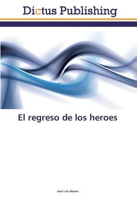 bokomslag El regreso de los heroes