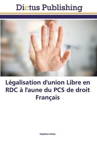 bokomslag Lgalisation d'union Libre en RDC  l'aune du PCS de droit Franais