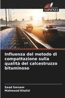 bokomslag Influenza del metodo di compattazione sulla qualità del calcestruzzo bituminoso