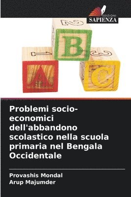 bokomslag Problemi socio-economici dell'abbandono scolastico nella scuola primaria nel Bengala Occidentale
