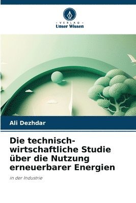bokomslag Die technisch-wirtschaftliche Studie über die Nutzung erneuerbarer Energien
