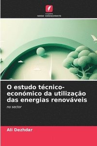bokomslag O estudo técnico-económico da utilização das energias renováveis