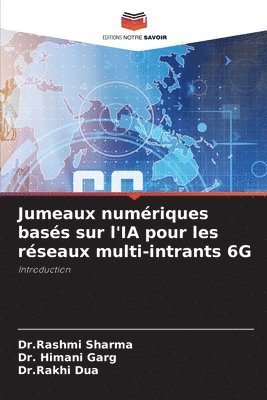 bokomslag Jumeaux numériques basés sur l'IA pour les réseaux multi-intrants 6G
